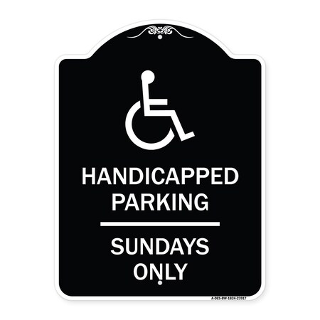 Signmission Handicapped Parking Sundays W/ Graphic Heavy-Gauge Aluminum Sign, 24" x 18", BW-1824-23917 A-DES-BW-1824-23917
